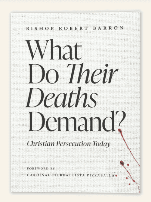 El Obispo Barron y el libro: What Do Their Deaths Demand? 